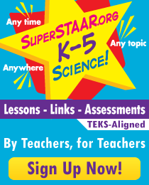 SuperSTAAR.org, K-5 Science Lessons, Links and Assessments.